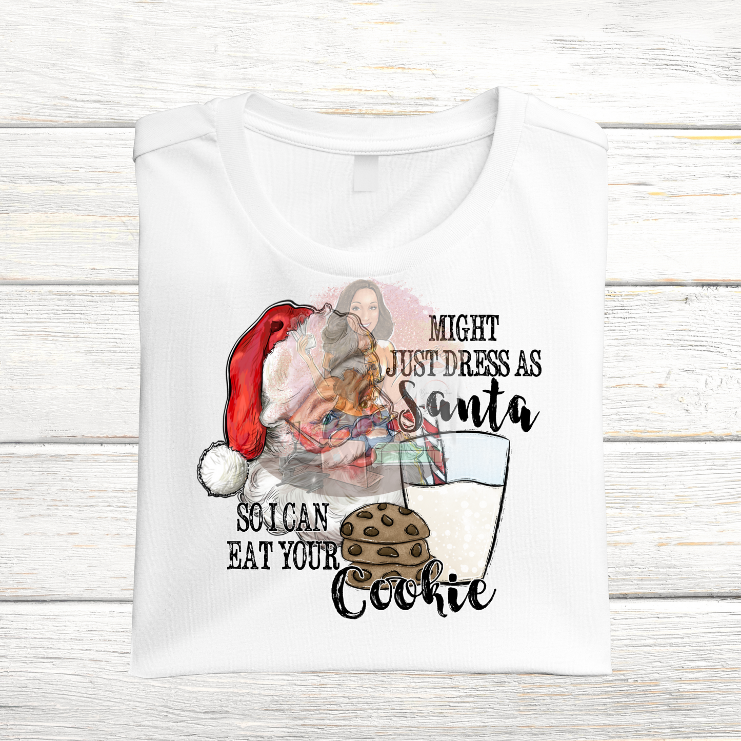 Might Just Dress As Santa So I Can Eat Your Cookie