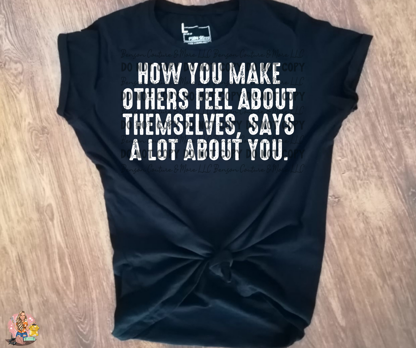 How You Make Others Feel About Themselves Says A lot About You.