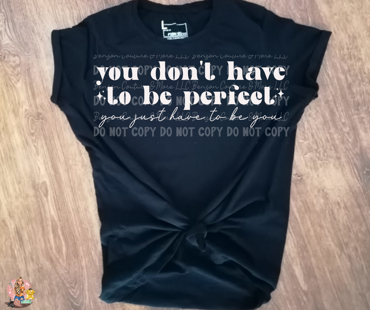 You Don't Have To Be Perfect You Just Have To Be You
