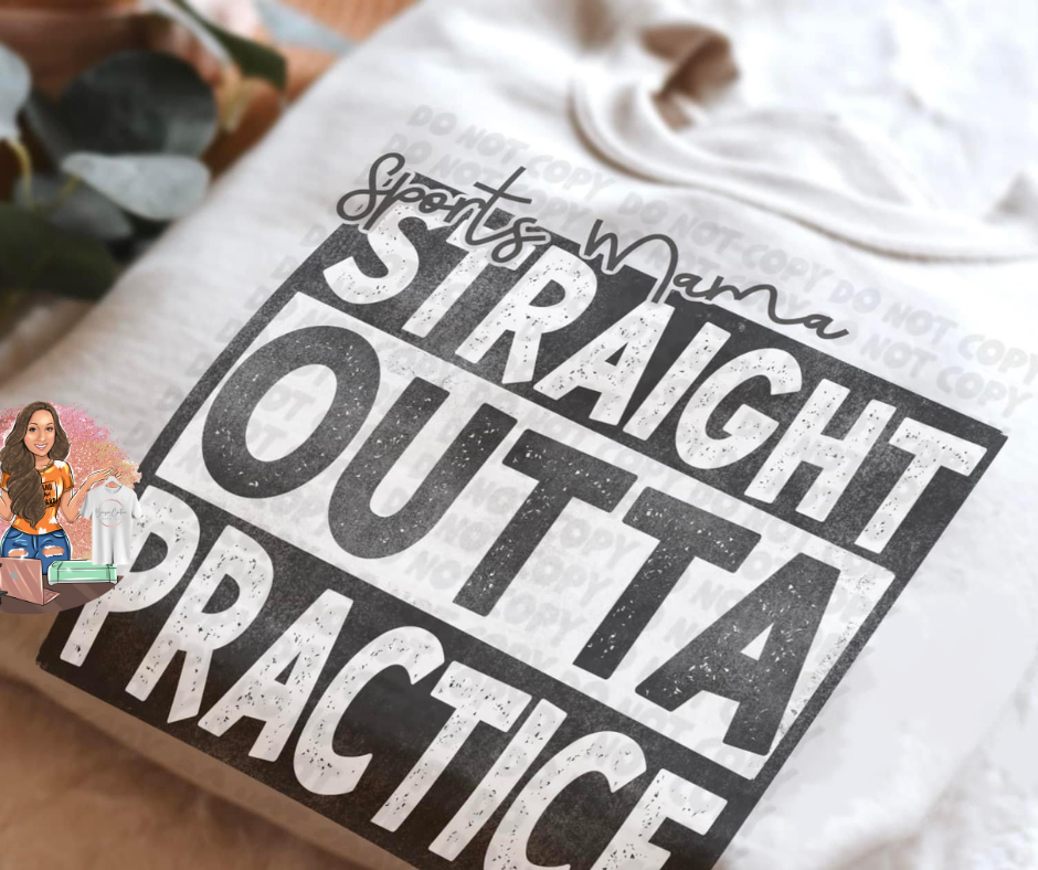 Sports Mama- Straight Outta Practice