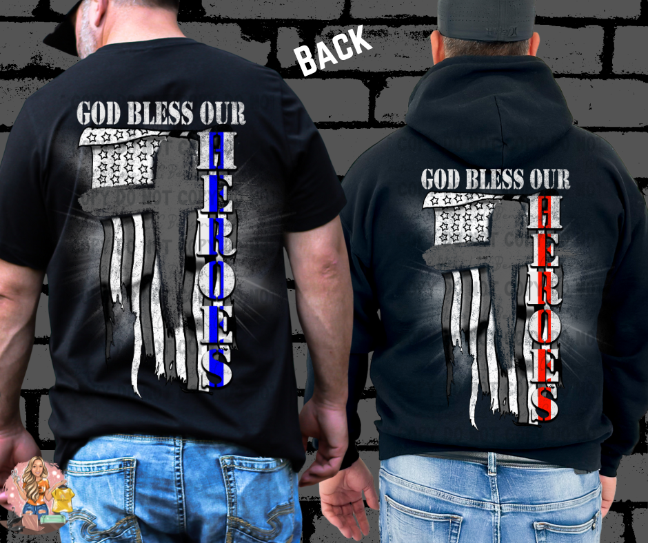 God Bless Our Heros-Police or Firefighter