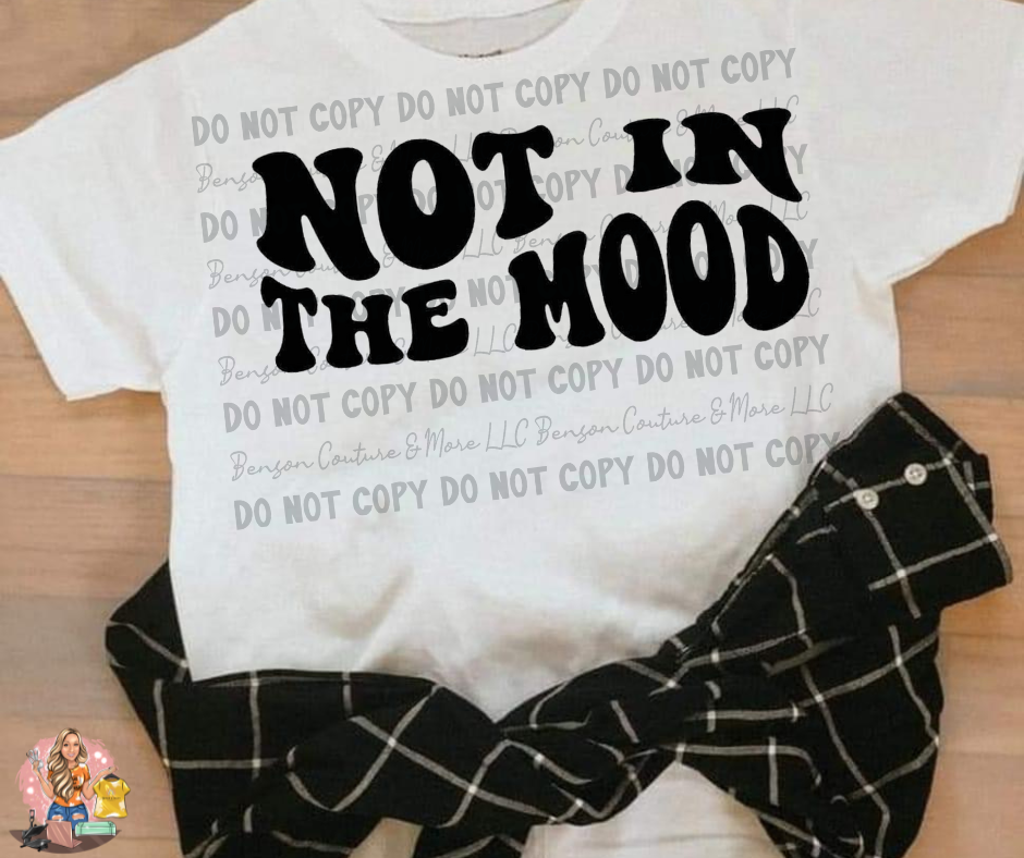 Not In The Mood