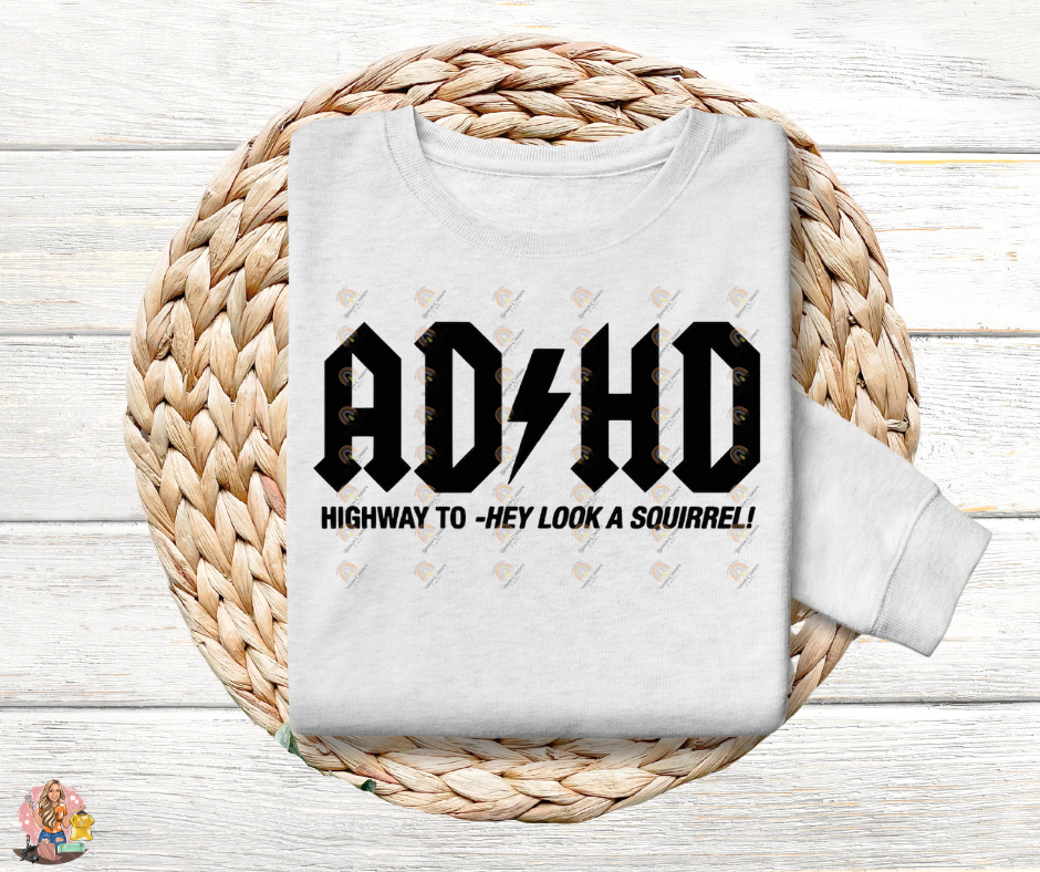 ADHD Highway To-Hey Look A Squirrel!