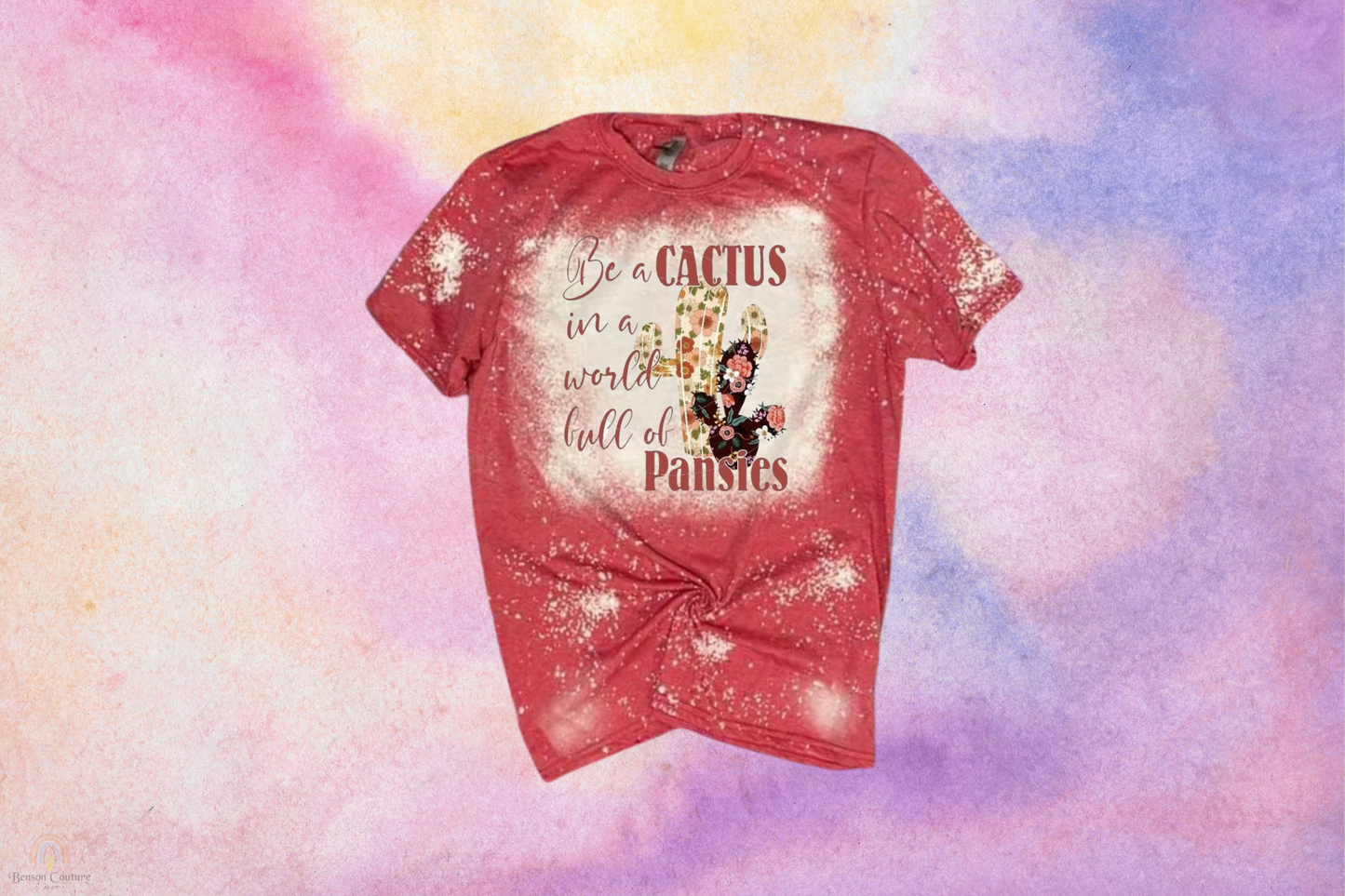 Be A Cactus -Bleached Sublimation T-Shirt