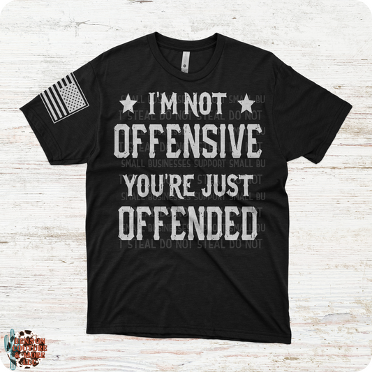 I'm Not Offensive You're Just Offended-Black