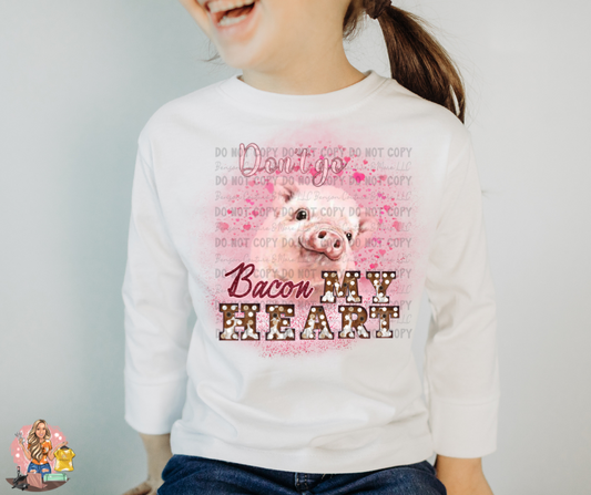 Don't Go Bacon My Heart-Tee