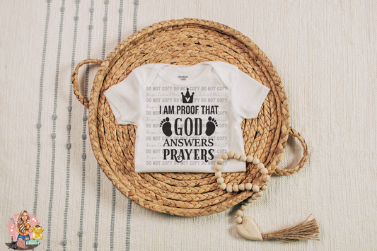 I'm Proof That God Answers Prayers -Onesie