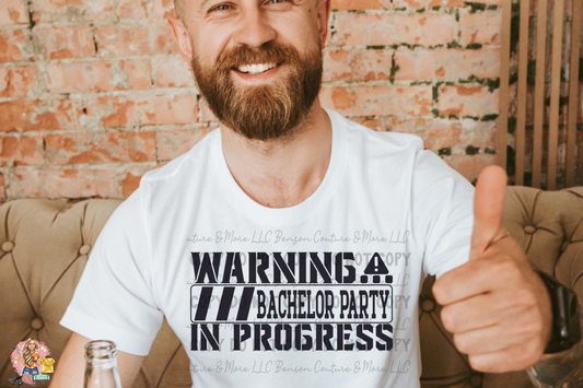 Warning Bachelor Party In Progress