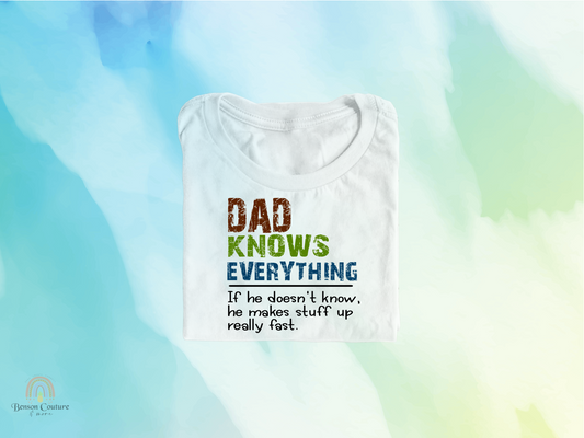 Dad Knows Everything- Tee